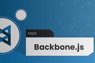 Introduction to Backbone.js