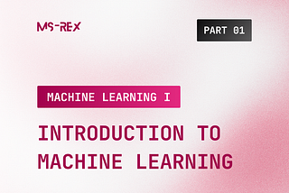 Introduction to ML Series (Part 1)