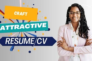 I will craft a professional and attractive resume, CV and cover letter