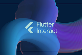 Flutter Interact 2019 Highlights