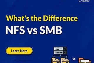 NFS vs SMB — What’s the Difference