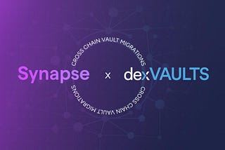 Introducing Cross-Chain Vault Migrations on dexVAULTS.com