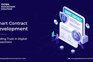 Smart Contract Development: Building Trust in Digital Transactions.