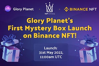 Binance NFT: Glory Planet’s Initial NFT Offering is Coming!