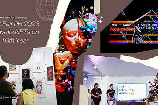 Revolutionizing Art Collecting: Art Fair Philippines 2023 Unveils NFTs on Its 10th Year!