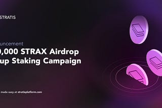 500,000 STRAX Airdrop Setup Staking Campaign