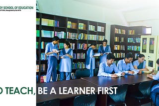 To teach, be a learner first