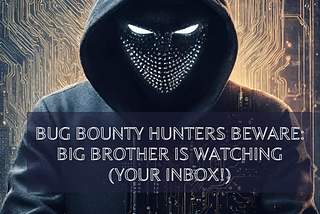 Hackers Target Bug Bounty Hunters with Blackmail Emails
