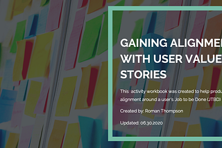 User Value Story — Gaining alignment