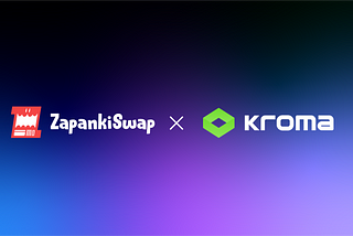 ZapankiSwap Announces Partnership with KROMA