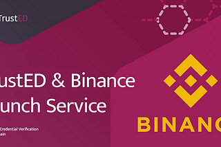 TrustED and Binance Launch Service, Offering with Binance Chain