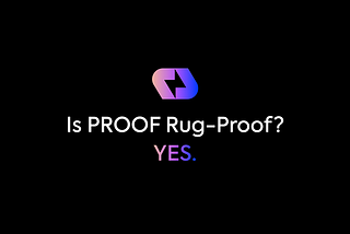 The Next Evolution of PROOF Launches: 100% Rug-Proof