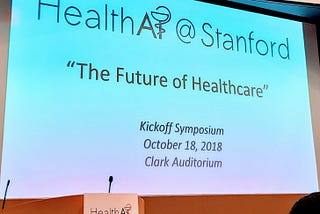 The future of healthcare — HealthAI symposium @ Stanford