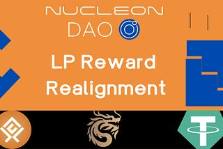 Nucleon DAO Votes to Realign LP Rewards
