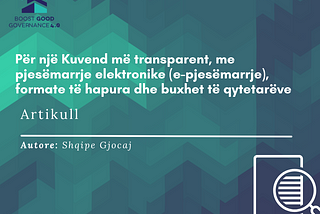 Për një Kuvend me transparentë, me pjesëmarrje elektronike (e-pjesëmarrje), formate të hapura dhe…