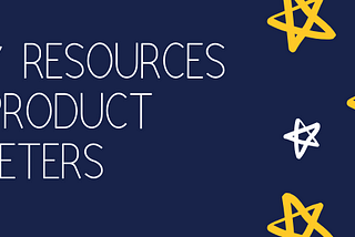 The 7 Best Resources for Product Marketers