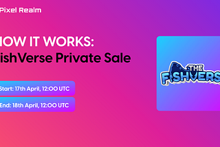 FishVerse Private Sale on PixelRealm — How it Works