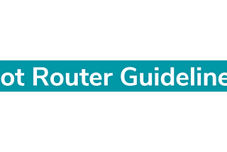 Take Blip Bot Router Guidelines