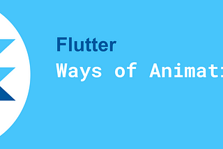 Different ways for Animations in Flutter