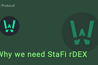 Why we come need StaFi rDEX