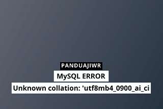 MySQL ERROR 1273 (HY000) at line 217: Unknown collation: ‘utf8mb4_0900_ai_ci’