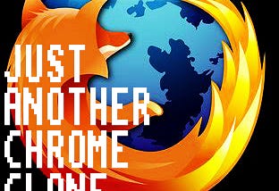 Firefox: yet another chrome clone?