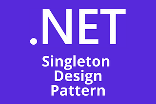 Singleton Design Pattern in C#/.NET