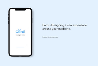 Cradi — Designing a new experience around your medicine — UX Case Study