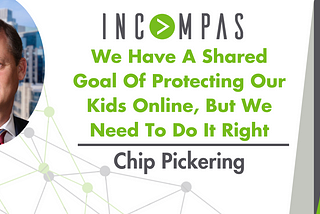 We Have a Shared Goal of Protecting Our Kids Online, but We Need to Do It Right