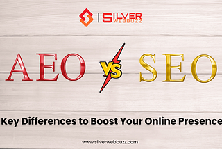 AEO vs. SEO comparison with the Silver Web Buzz logo and ‘Boost Your Online Presence’ tagline.