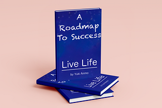 Navigating Life’s Journey: A Roadmap to Success
