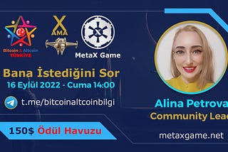 Recap — Bitcoin&Altcoin Türkiye AMA Session with MetaX Game