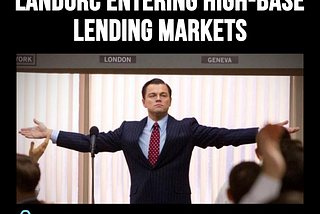 LandOrc involved in high base lending markets