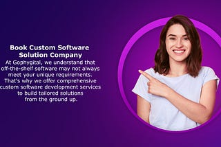 Book Custom Software Solution Company | Gophygital