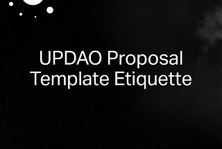 UPDAO Proposal Template Etiquette