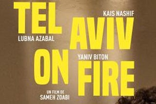 “Tel Aviv on Fire” — go-now!