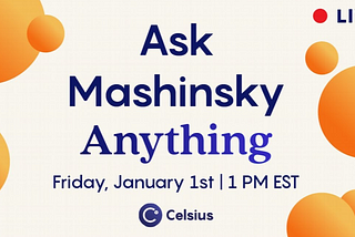 Celsius Network Weekly AMA– January 1, 2021