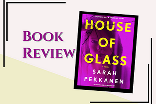 House of Glass: Thriller Book Review