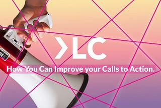How You Can Improve Your Calls to Action.