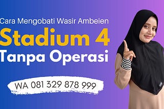 Cara Mengatasi Wasir Berdarah Secara Alami Tanpa Harus Operasi