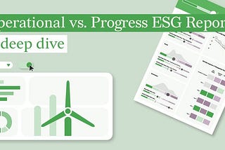 Operational vs. Progress ESG Reports: A Deep Dive