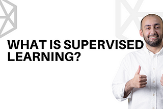 What is Supervised Learning? | Kasim Data