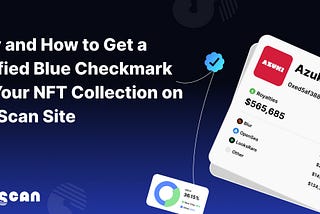 Why and How to Get a Verified Blue Checkmark for Your NFT Collection on NFTScan Site