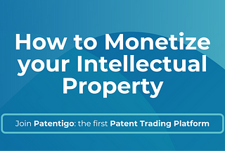 How to Monetize Your Intellectual Property