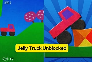 Jelly Truck Unblocked Game Online