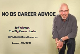 No BS Career Advice: January 26, 2025