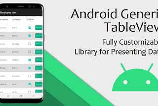 Android Generic TableView — Fully Customizable Library for Presenting Data