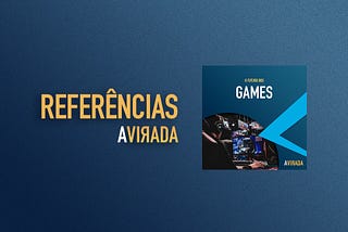 Referências: O Futuro dos Games