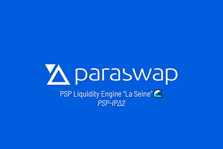 Introducing “🌊 La Seine” Liquidity Engine (PSP-IPΔ2)