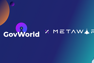 GovWorld x Metawars: Strategic Partnership Announcement